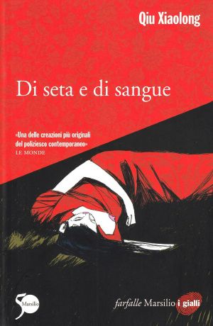 [Inspector Chen Cao 05] • Di seta e di sangue. Le inchieste dell'ispettore Chen